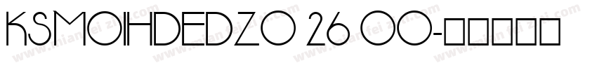 KSMOIHDEDZ0 26 00字体转换